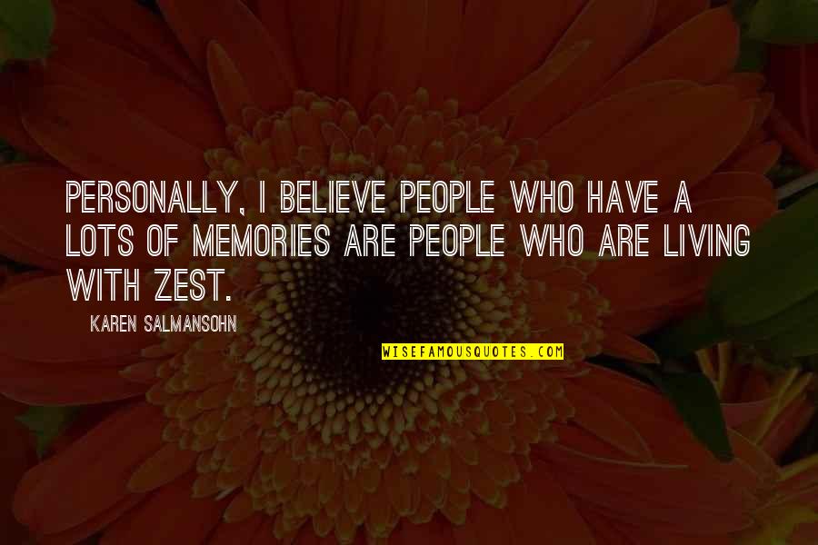 Supposedly Friends Quotes By Karen Salmansohn: Personally, I believe people who have a lots