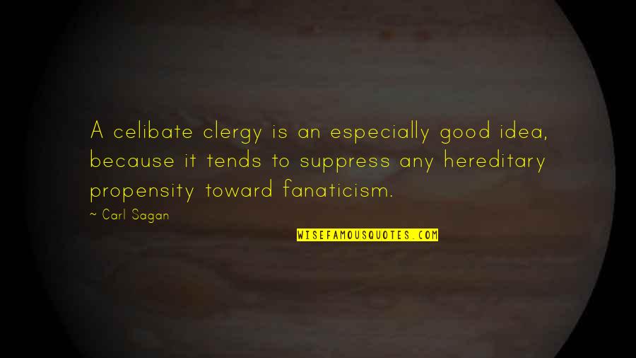 Suppress Quotes By Carl Sagan: A celibate clergy is an especially good idea,