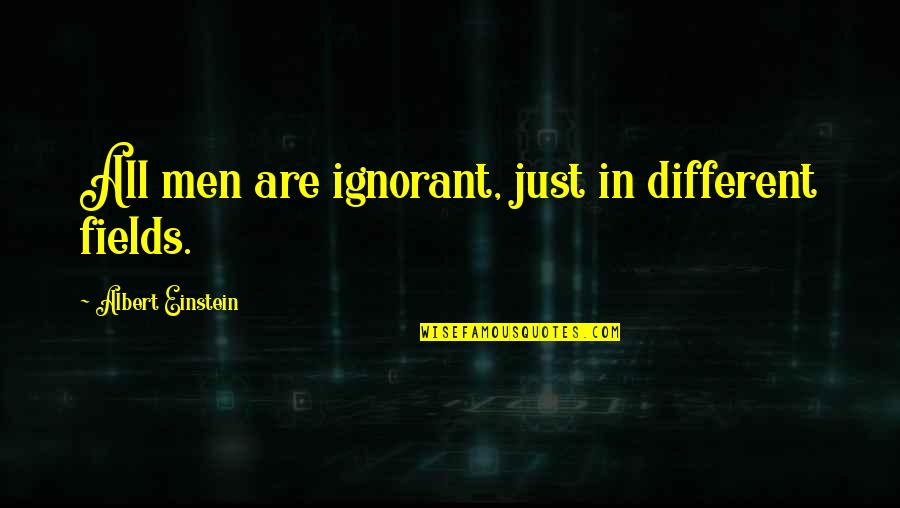 Suppressing Anger Quotes By Albert Einstein: All men are ignorant, just in different fields. Suppressing Anger Quotes By Albert Einstein: All men are ignorant, just in different fields.