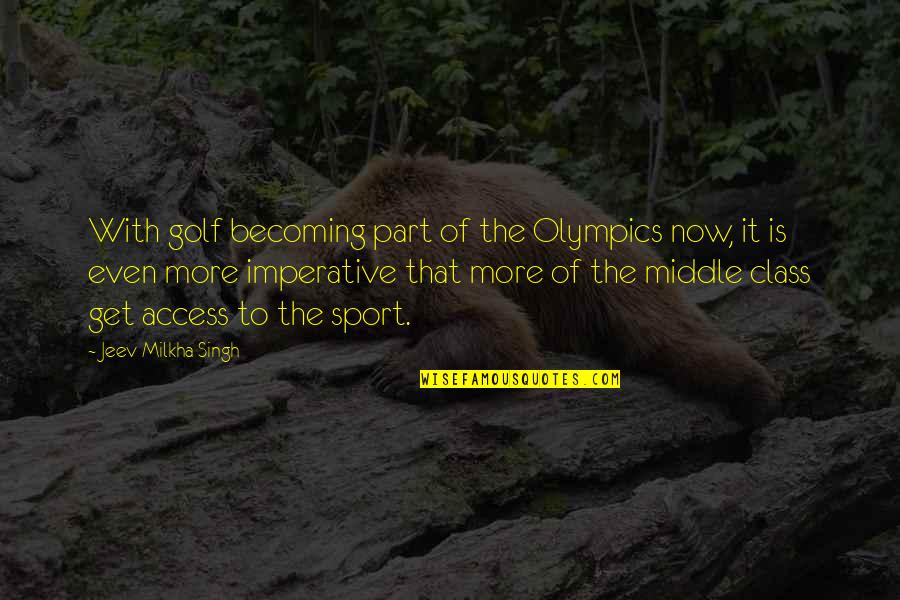 Suppressio Quotes By Jeev Milkha Singh: With golf becoming part of the Olympics now,