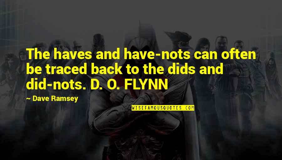 Supra Appreciate It Quotes By Dave Ramsey: The haves and have-nots can often be traced Supra Appreciate It Quotes By Dave Ramsey: The haves and have-nots can often be traced