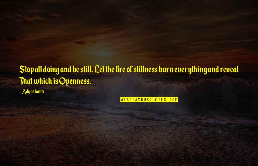 Supravat Quotes By Adyashanti: Stop all doing and be still. Let the Supravat Quotes By Adyashanti: Stop all doing and be still. Let the