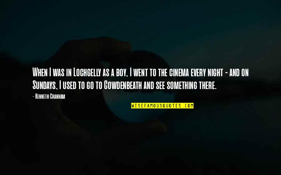 Suprematist Dog Quotes By Kenneth Cranham: When I was in Lochgelly as a boy, Suprematist Dog Quotes By Kenneth Cranham: When I was in Lochgelly as a boy,