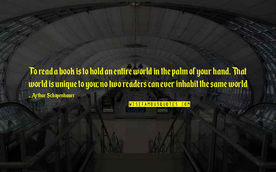 Supremecy Quotes By Arthur Schopenhauer: To read a book is to hold an Supremecy Quotes By Arthur Schopenhauer: To read a book is to hold an