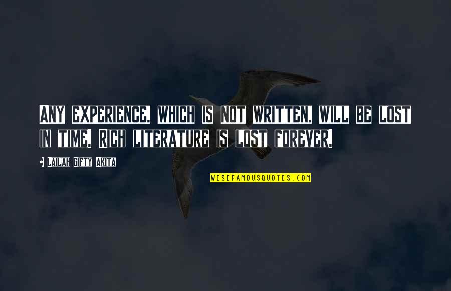 Suprotno Od Quotes By Lailah Gifty Akita: Any experience, which is not written, will be Suprotno Od Quotes By Lailah Gifty Akita: Any experience, which is not written, will be