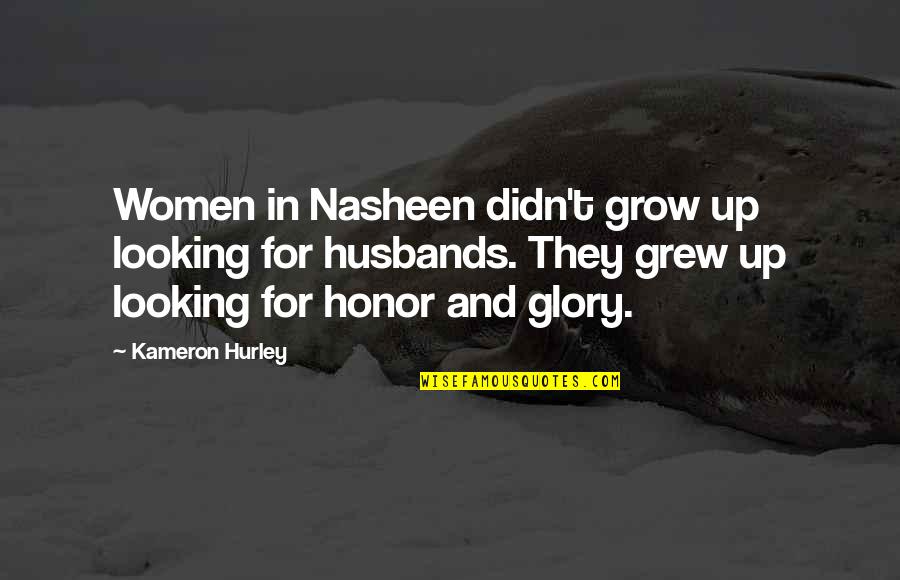 Supruga Harisa Quotes By Kameron Hurley: Women in Nasheen didn't grow up looking for