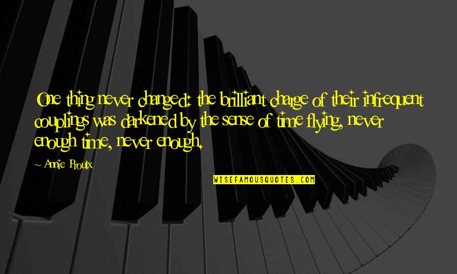 Surachai Leangboonleodchai Quotes By Annie Proulx: One thing never changed: the brilliant charge of Surachai Leangboonleodchai Quotes By Annie Proulx: One thing never changed: the brilliant charge of
