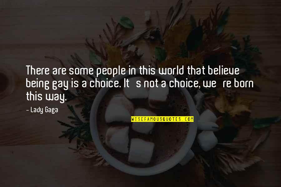 Surapong Starkey Quotes By Lady Gaga: There are some people in this world that Surapong Starkey Quotes By Lady Gaga: There are some people in this world that