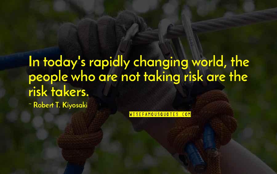 Surapong Starkey Quotes By Robert T. Kiyosaki: In today's rapidly changing world, the people who Surapong Starkey Quotes By Robert T. Kiyosaki: In today's rapidly changing world, the people who