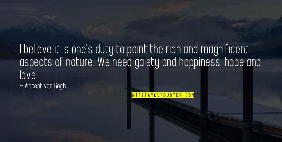 Surasti Quotes By Vincent Van Gogh: I believe it is one's duty to paint Surasti Quotes By Vincent Van Gogh: I believe it is one's duty to paint