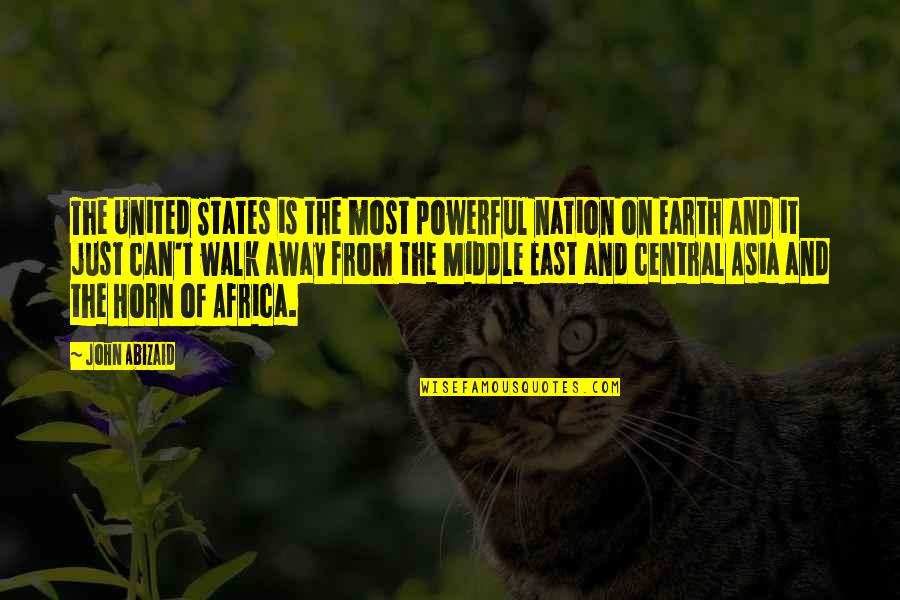 Suraya Hawthorne Quote Quotes By John Abizaid: The United States is the most powerful nation