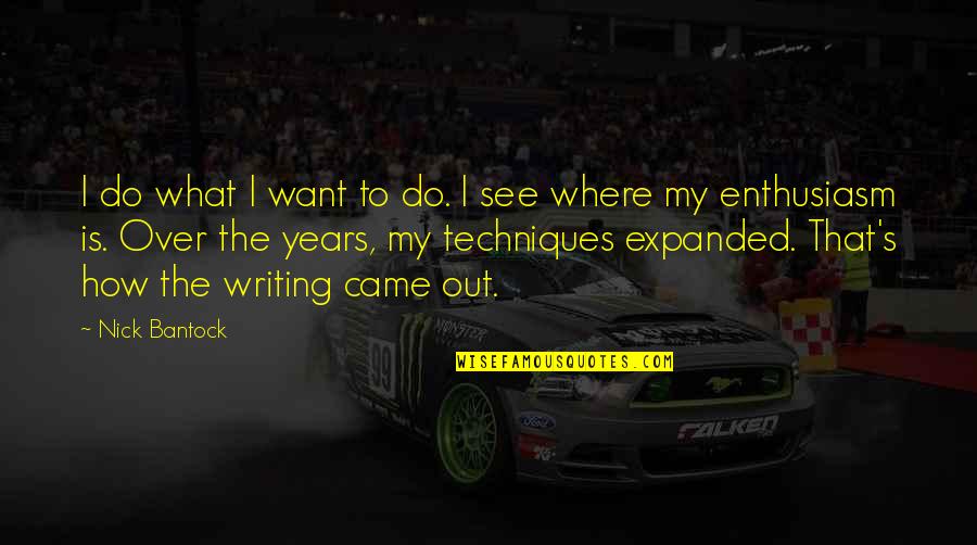 Surcharge Free Quotes By Nick Bantock: I do what I want to do. I