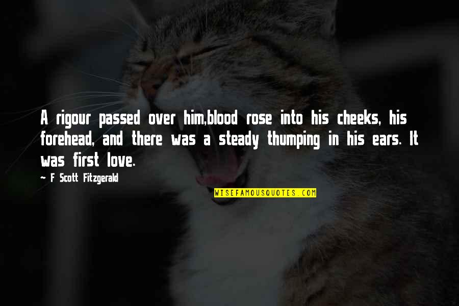Sure And Steady Quotes By F Scott Fitzgerald: A rigour passed over him,blood rose into his Sure And Steady Quotes By F Scott Fitzgerald: A rigour passed over him,blood rose into his