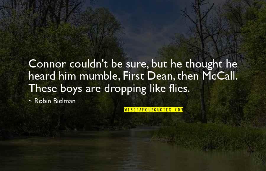 Sure But Quotes By Robin Bielman: Connor couldn't be sure, but he thought he