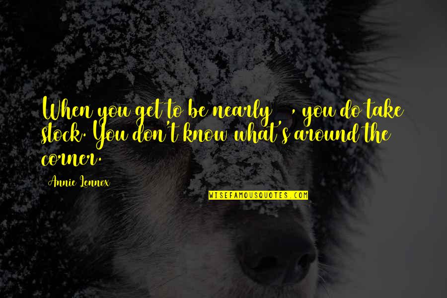 Sureleri Greniyorum Quotes By Annie Lennox: When you get to be nearly 60, you