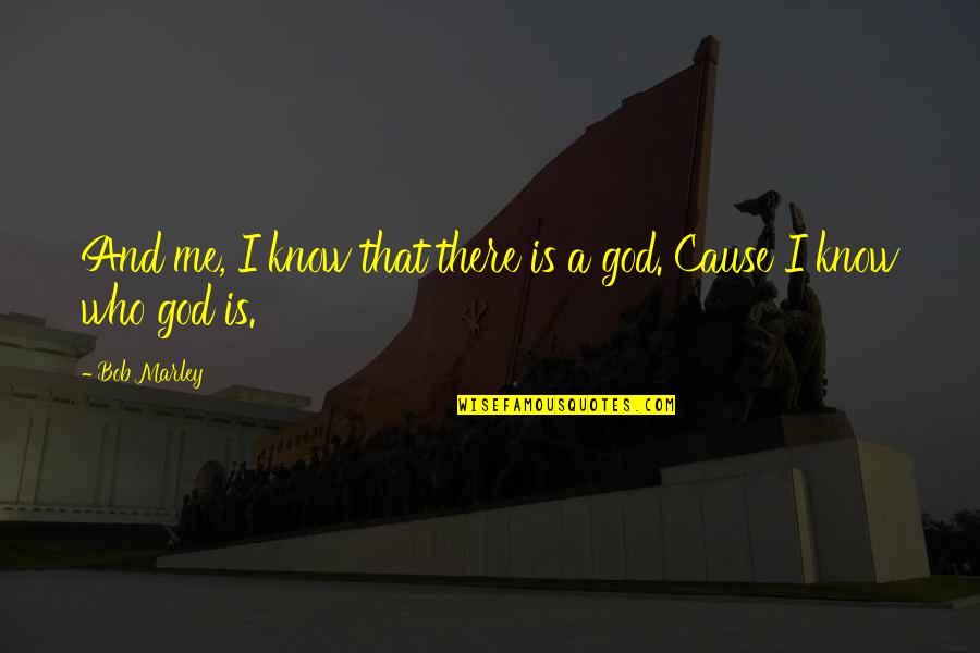 Surelife Quotes By Bob Marley: And me, I know that there is a