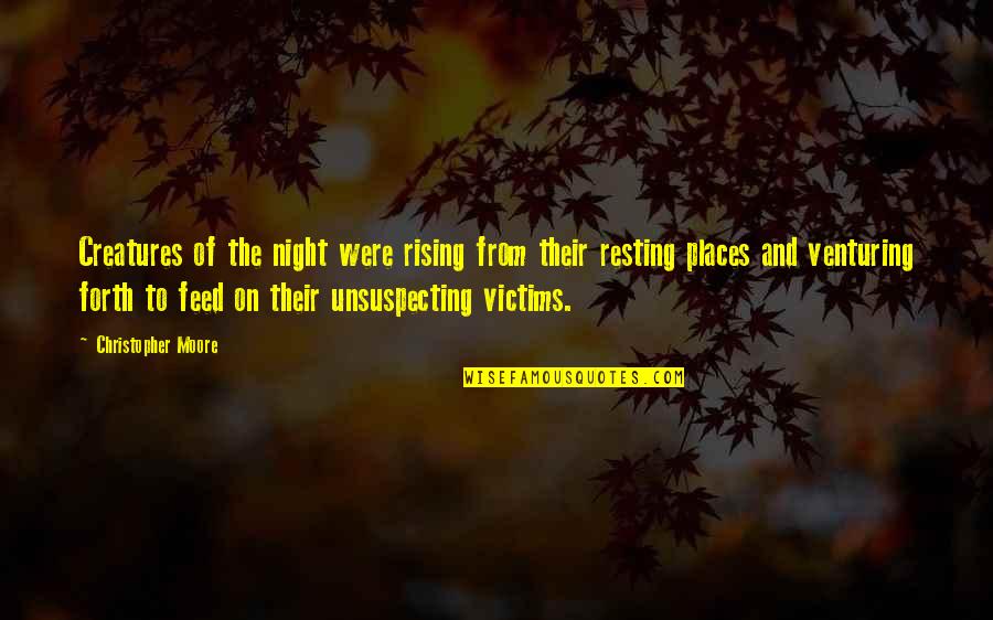 Surenos 13 Quotes By Christopher Moore: Creatures of the night were rising from their