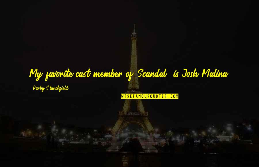 Surf And Turf Quotes By Darby Stanchfield: My favorite cast member of 'Scandal' is Josh