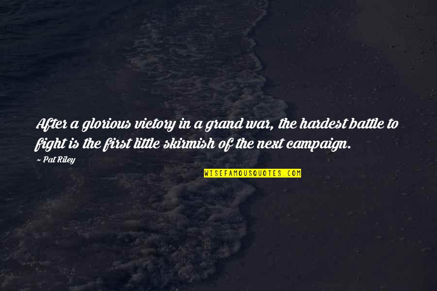Surf Sesh Quotes By Pat Riley: After a glorious victory in a grand war,