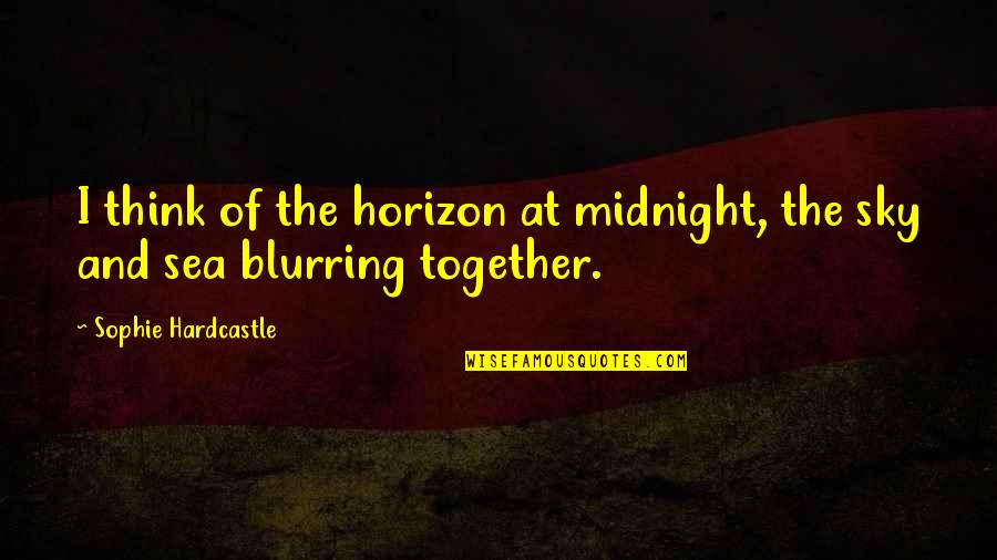 Surfing's Quotes By Sophie Hardcastle: I think of the horizon at midnight, the