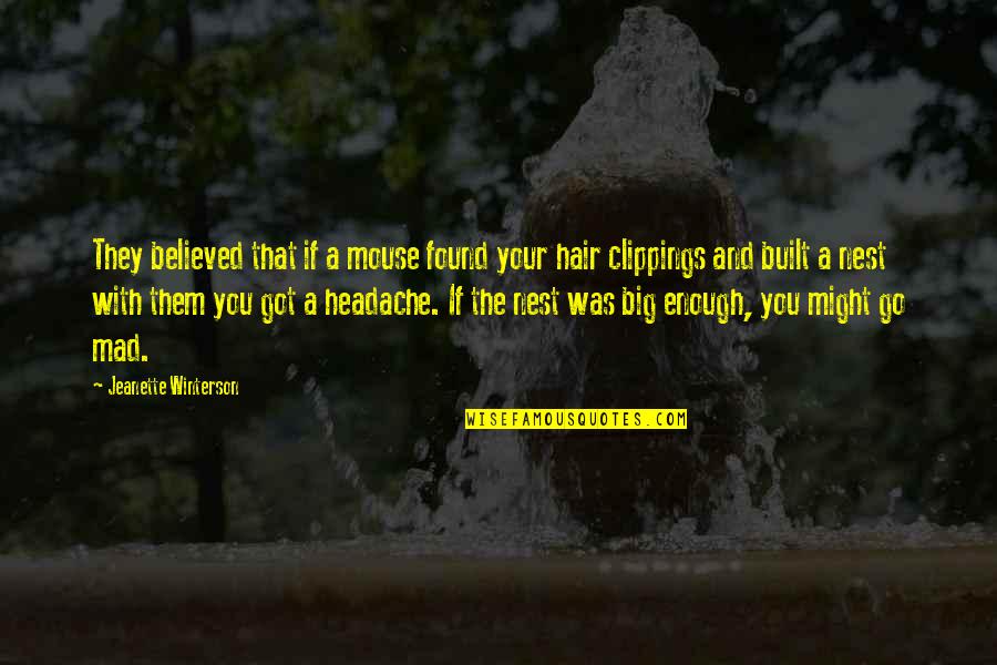 Surgeon Graveyard Quotes By Jeanette Winterson: They believed that if a mouse found your