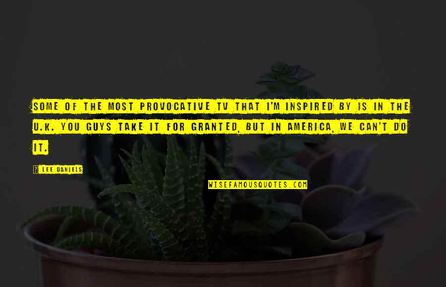 Surgery That Use Foot Quotes By Lee Daniels: Some of the most provocative TV that I'm Surgery That Use Foot Quotes By Lee Daniels: Some of the most provocative TV that I'm