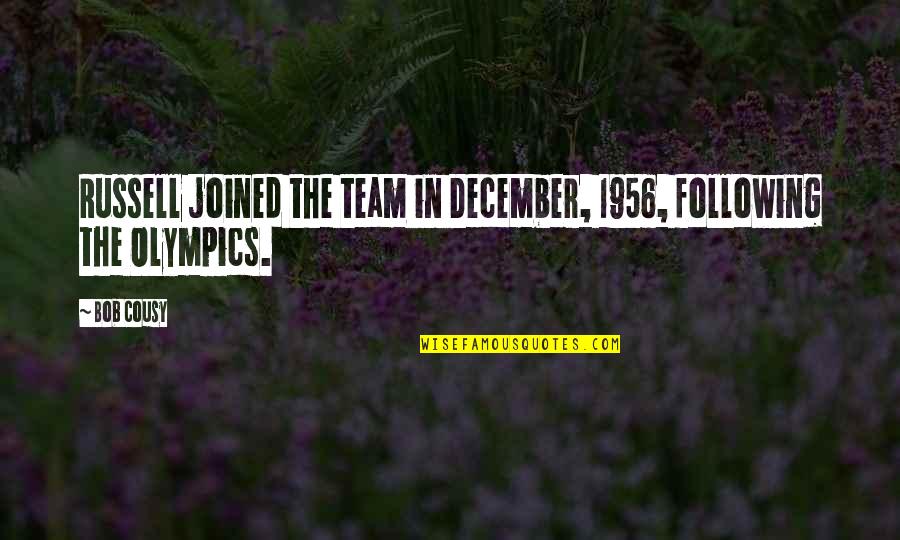 Surly Duff Quotes By Bob Cousy: Russell joined the team in December, 1956, following