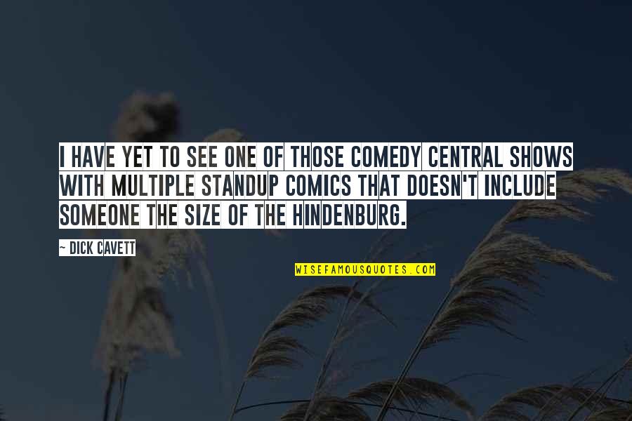Surpasses Clue Quotes By Dick Cavett: I have yet to see one of those Surpasses Clue Quotes By Dick Cavett: I have yet to see one of those