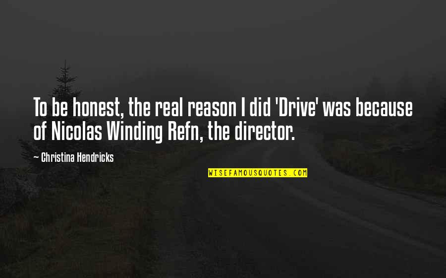 Surpriseflash Quotes By Christina Hendricks: To be honest, the real reason I did Surpriseflash Quotes By Christina Hendricks: To be honest, the real reason I did