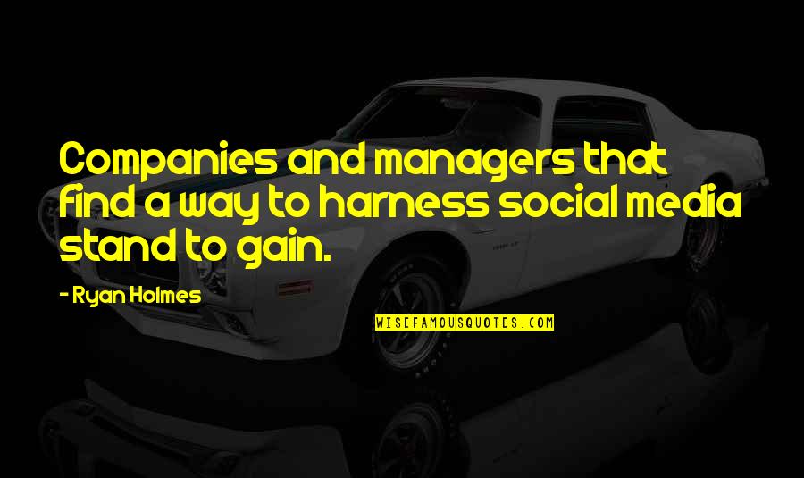 Surprizing Quotes By Ryan Holmes: Companies and managers that find a way to