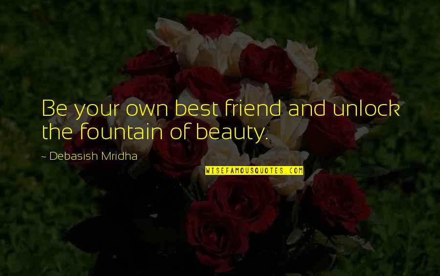 Surreal Art Quotes By Debasish Mridha: Be your own best friend and unlock the Surreal Art Quotes By Debasish Mridha: Be your own best friend and unlock the