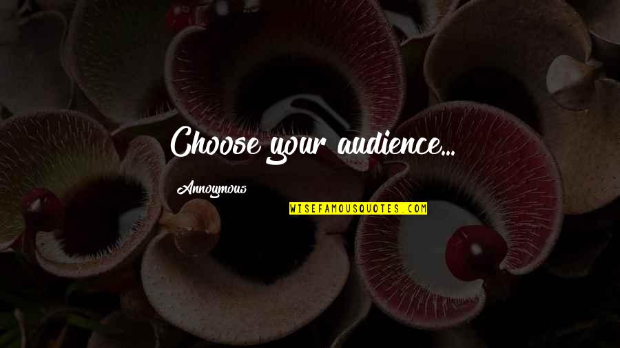 Surreale Bilder Quotes By Annoymous: Choose your audience...