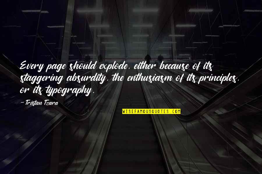 Surrealism Art Quotes By Tristan Tzara: Every page should explode, either because of its Surrealism Art Quotes By Tristan Tzara: Every page should explode, either because of its