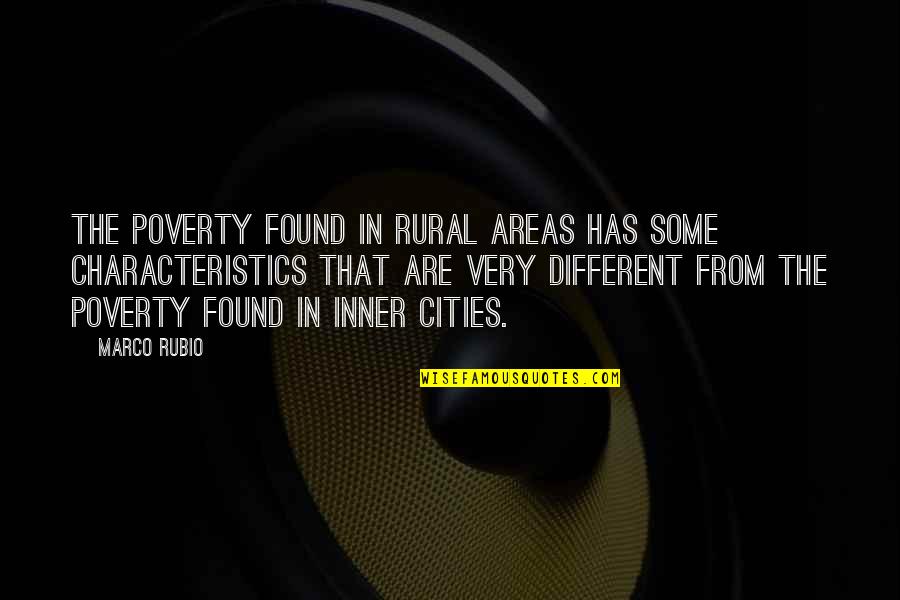 Surreally Pretty Quotes By Marco Rubio: The poverty found in rural areas has some