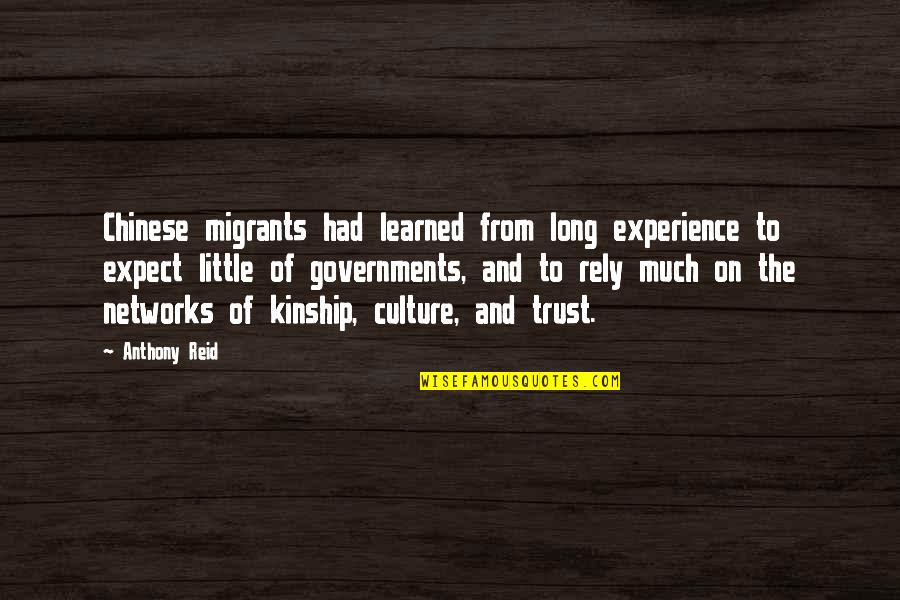 Surrenal Quotes By Anthony Reid: Chinese migrants had learned from long experience to Surrenal Quotes By Anthony Reid: Chinese migrants had learned from long experience to
