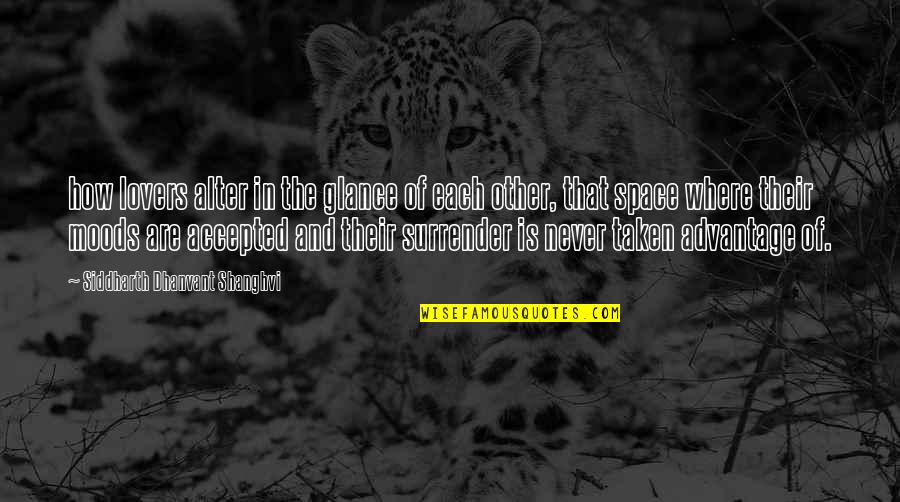Surrender And Acceptance Quotes By Siddharth Dhanvant Shanghvi: how lovers alter in the glance of each Surrender And Acceptance Quotes By Siddharth Dhanvant Shanghvi: how lovers alter in the glance of each