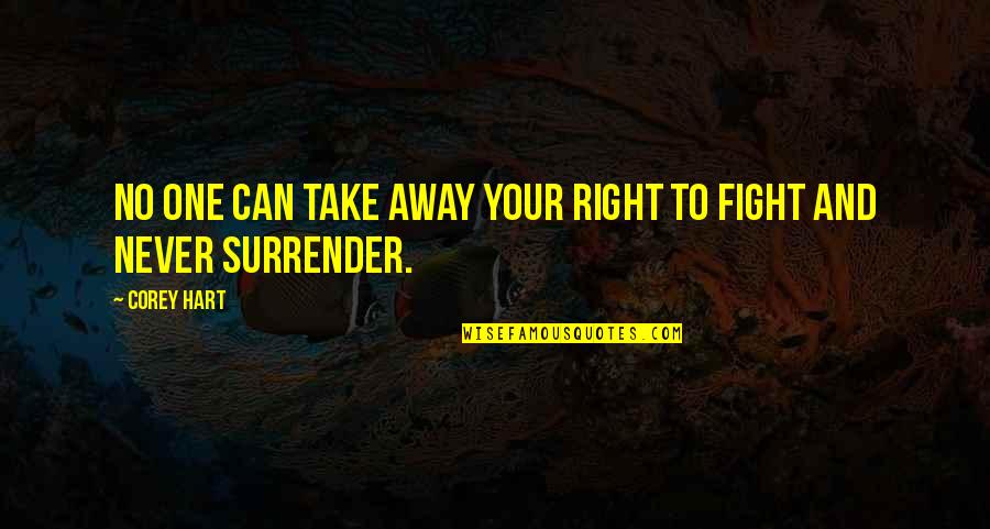 Surrender Inspirational Quotes By Corey Hart: No one can take away your right to