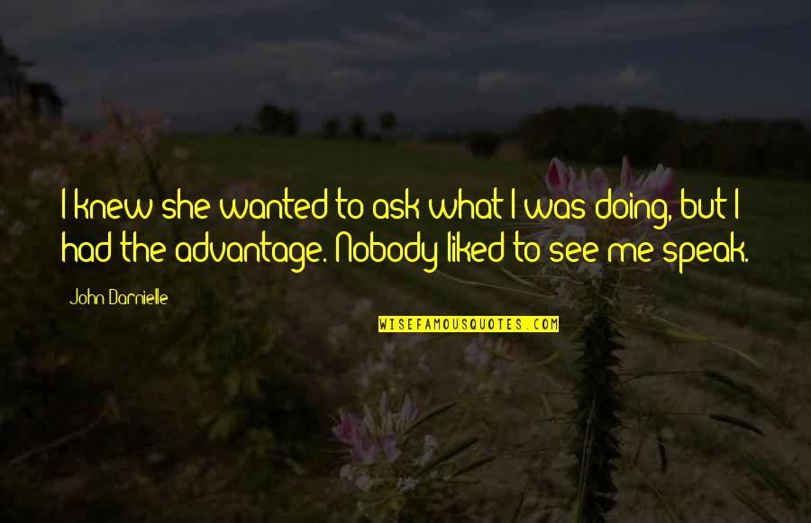 Surrender Letting Go Quotes By John Darnielle: I knew she wanted to ask what I