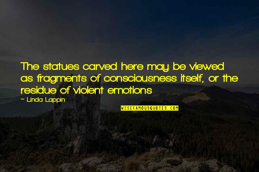 Surstromming Quotes By Linda Lappin: The statues carved here may be viewed as Surstromming Quotes By Linda Lappin: The statues carved here may be viewed as