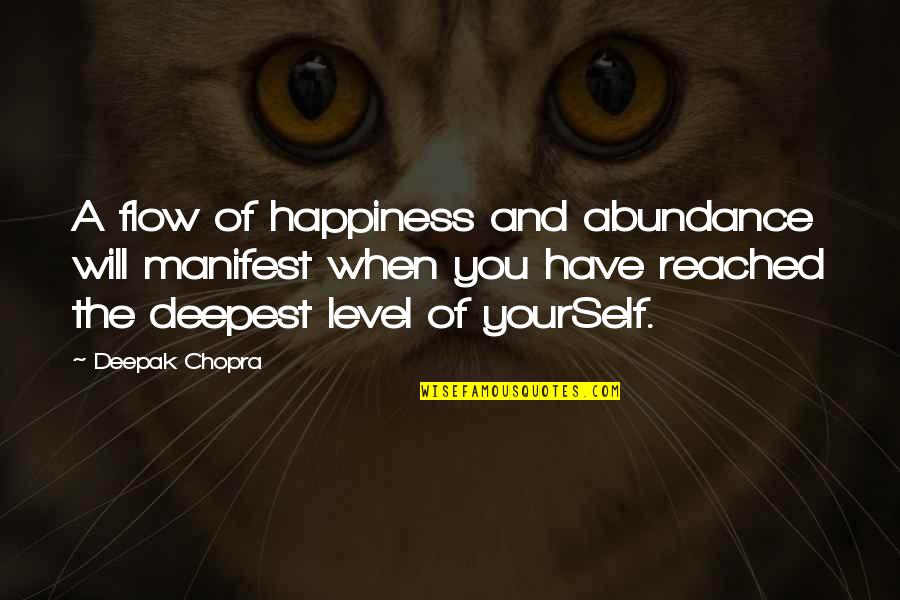 Surveilling Synonym Quotes By Deepak Chopra: A flow of happiness and abundance will manifest Surveilling Synonym Quotes By Deepak Chopra: A flow of happiness and abundance will manifest