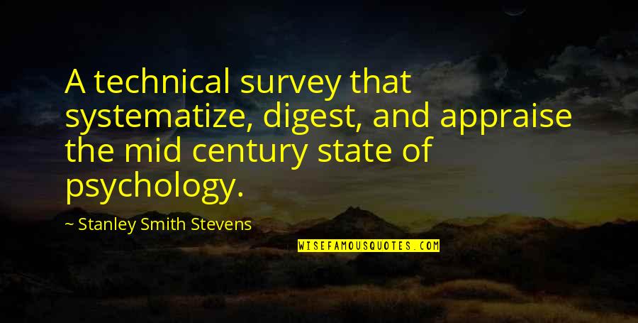Survey Quotes By Stanley Smith Stevens: A technical survey that systematize, digest, and appraise