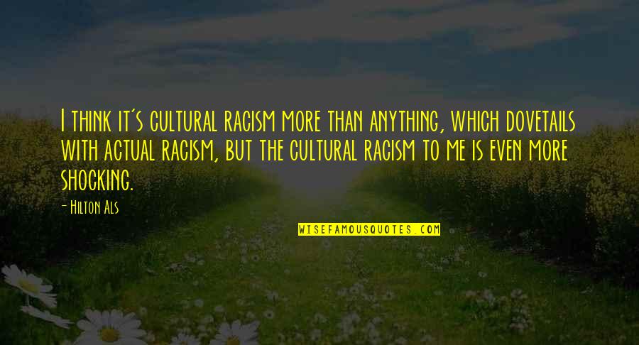 Survivability Of Covid Quotes By Hilton Als: I think it's cultural racism more than anything,