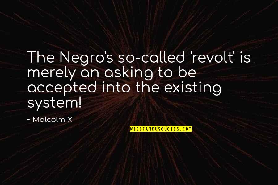 Survival In Hatchet Quotes By Malcolm X: The Negro's so-called 'revolt' is merely an asking Survival In Hatchet Quotes By Malcolm X: The Negro's so-called 'revolt' is merely an asking