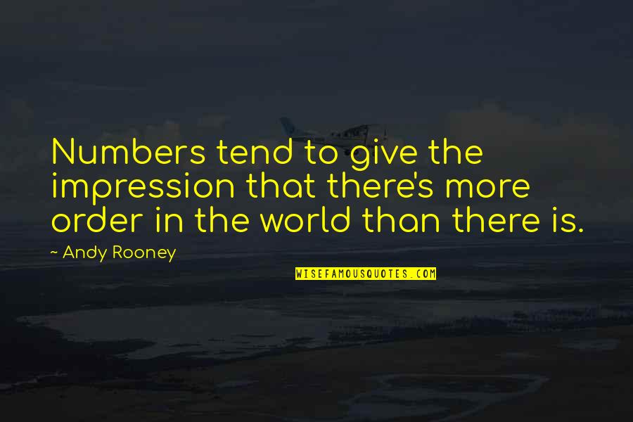 Survival In Night Quotes By Andy Rooney: Numbers tend to give the impression that there's