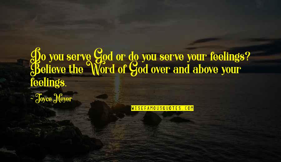 Survival In The Book Thief Quotes By Joyce Meyer: Do you serve God or do you serve