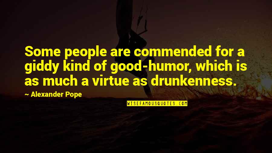 Surviving 2020 Quotes By Alexander Pope: Some people are commended for a giddy kind Surviving 2020 Quotes By Alexander Pope: Some people are commended for a giddy kind