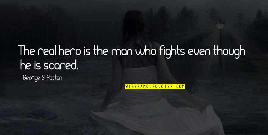 Surviving Mental Illness Quotes By George S. Patton: The real hero is the man who fights Surviving Mental Illness Quotes By George S. Patton: The real hero is the man who fights