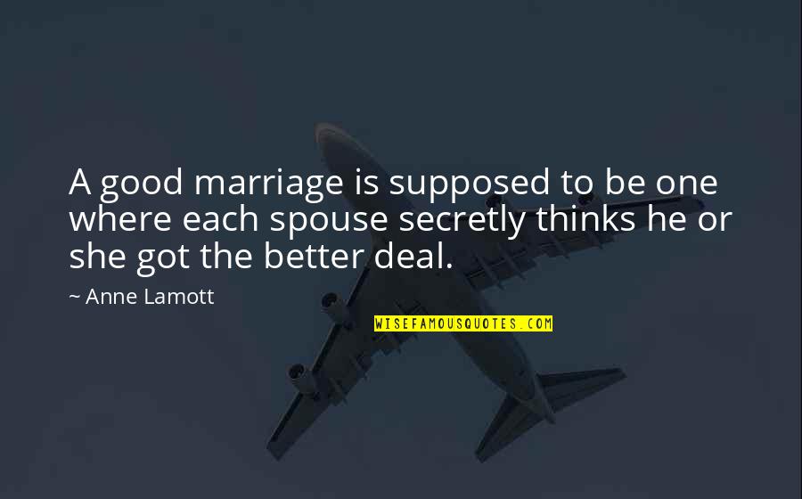 Surviving War Quotes By Anne Lamott: A good marriage is supposed to be one