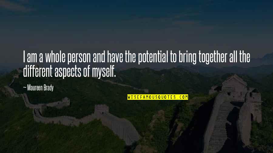 Survivor Best Quotes By Maureen Brady: I am a whole person and have the Survivor Best Quotes By Maureen Brady: I am a whole person and have the