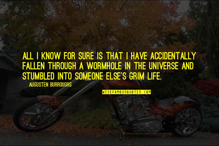 Survivors Memorable Quotes By Augusten Burroughs: All I know for sure is that I